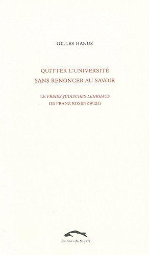 Quitter l'université sans renoncer au savoir : le Freies jüdisches Lehrhaus de Franz Rosenzweig