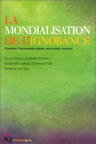 la mondialisation de l'ignorance : comment l'économisme oriente notre avenir commun