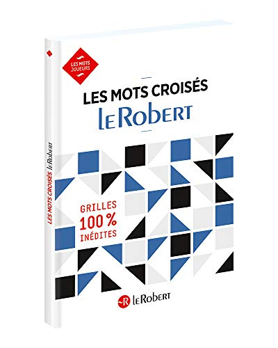 Les mots croisés Le Robert : grilles 100 % inédites