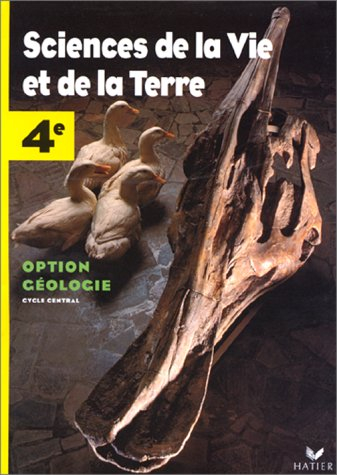 Sciences de la vie et de la terre, 4e : livre de l'élève, option géologie
