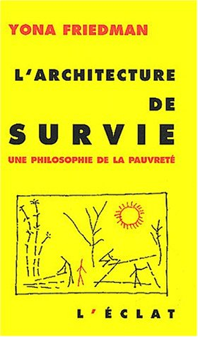 L'architecture de survie : une philosophie de la pauvreté