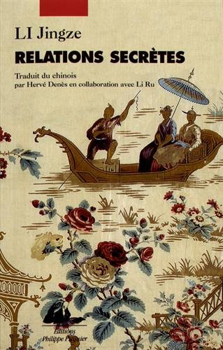 Relations secrètes : réflexions insolites sur les échanges entre la Chine et l'Occident au fil des s