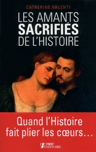 Les amants sacrifiés de l'histoire
