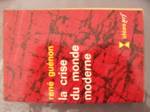 La Crise du monde moderne