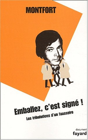 Emballez c'est signé : les tribulations d'un faussaire