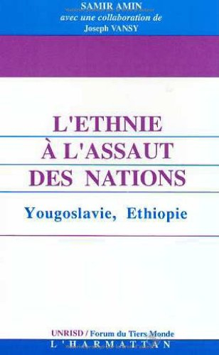 L'ethnie à l'assaut des nations : Yougoslavie, Ethiopie