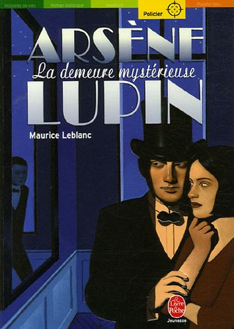 La demeure mystérieuse : Arsène Lupin