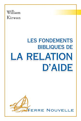 Les fondements bibliques de la relation d'aide
