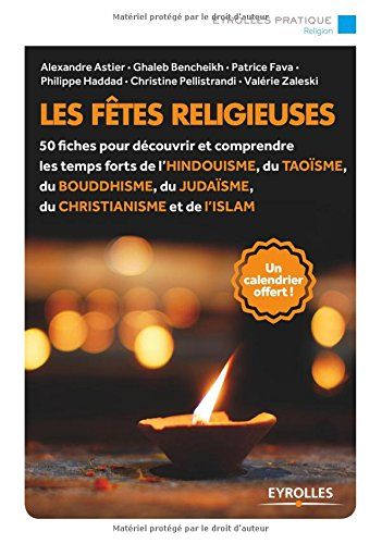 Les fêtes religieuses : 50 fiches pour découvrir et comprendre les temps forts de l'hindouisme, du t