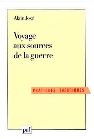 Voyage aux sources de la guerre