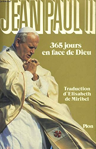 Trois cent soixante-cinq jours en face de Dieu