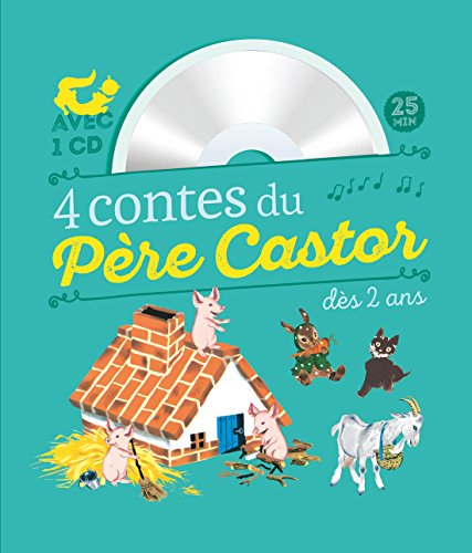 4 contes du Père Castor : à écouter dès 2 ans