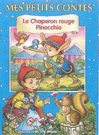 Le chaperon rouge. Pinocchio