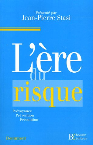 L'ère du risque : de la prévention au principe de précaution