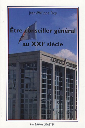 Etre conseiller général au XXIe siècle
