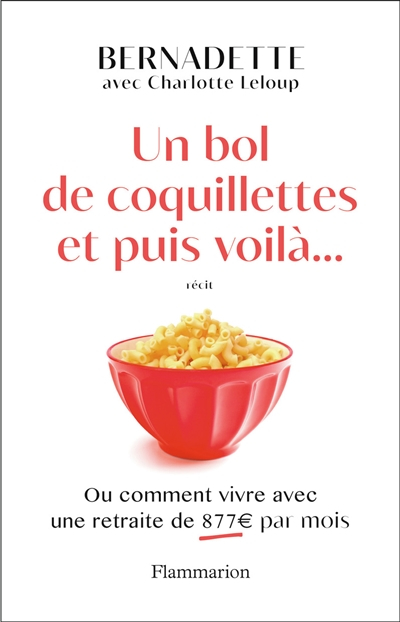 Un bol de coquillettes et puis voilà... ou Comment vivre avec une retraite de 877 euros par mois : r