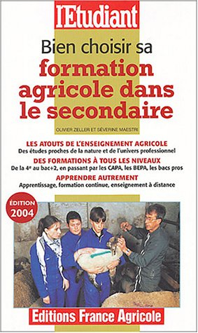 Bien choisir sa formation agricole dans le secondaire : les atouts de l'enseignement agricole, des f