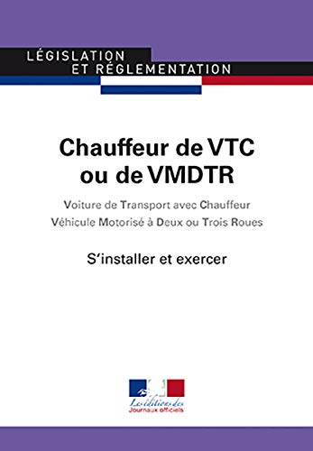 Chauffeur de VTC ou de VMDTR : voiture de transport avec chauffeur, véhicule motorisé à deux ou troi