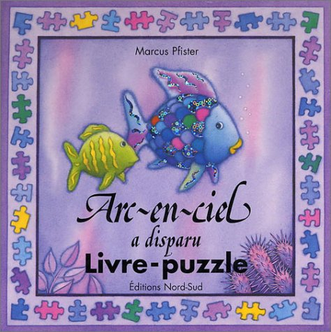 Arc-en-ciel a disparu : livre-puzzle