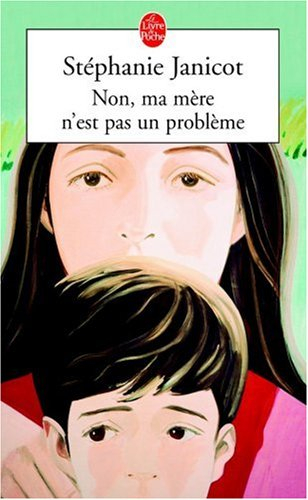 Non, ma mère n'est pas un problème