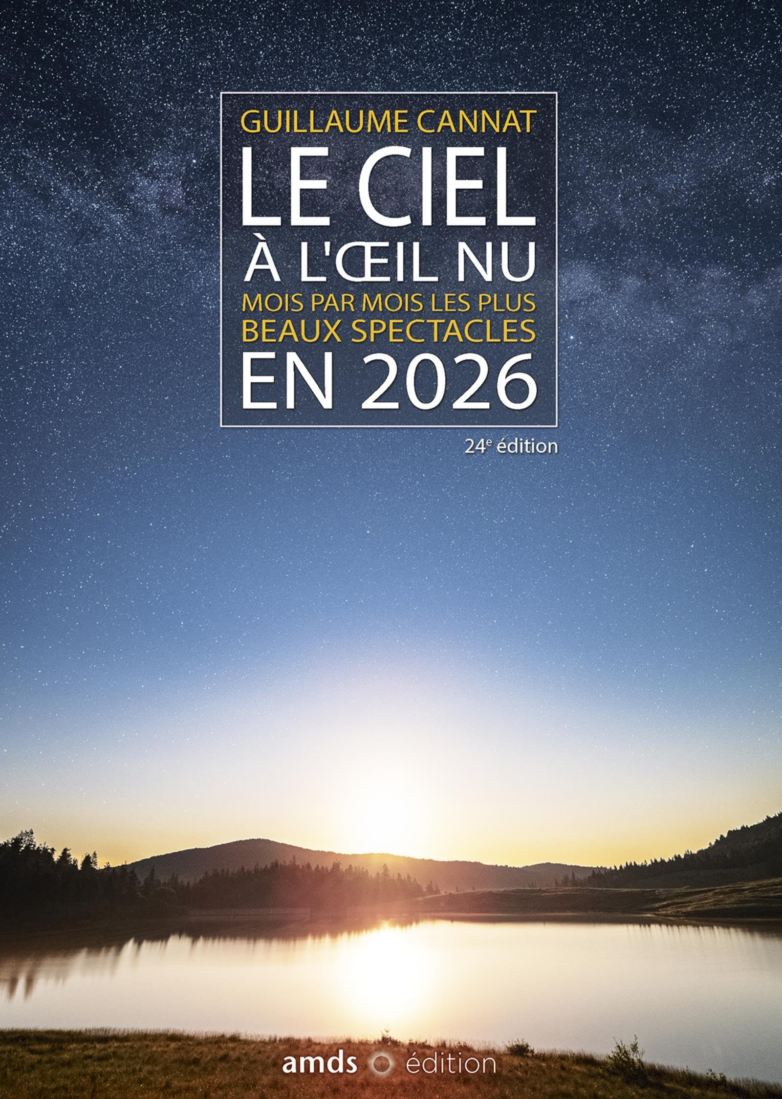 Le ciel à l'oeil nu en 2026 : mois par mois les plus beaux spectacles