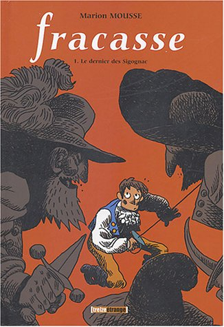 Fracasse. Vol. 1. Le dernier des Sigognac