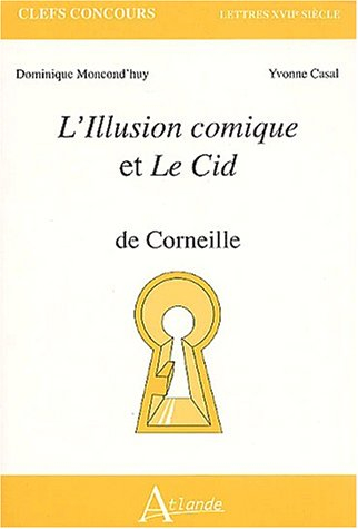 L'Illusion comique et Le Cid de Corneille