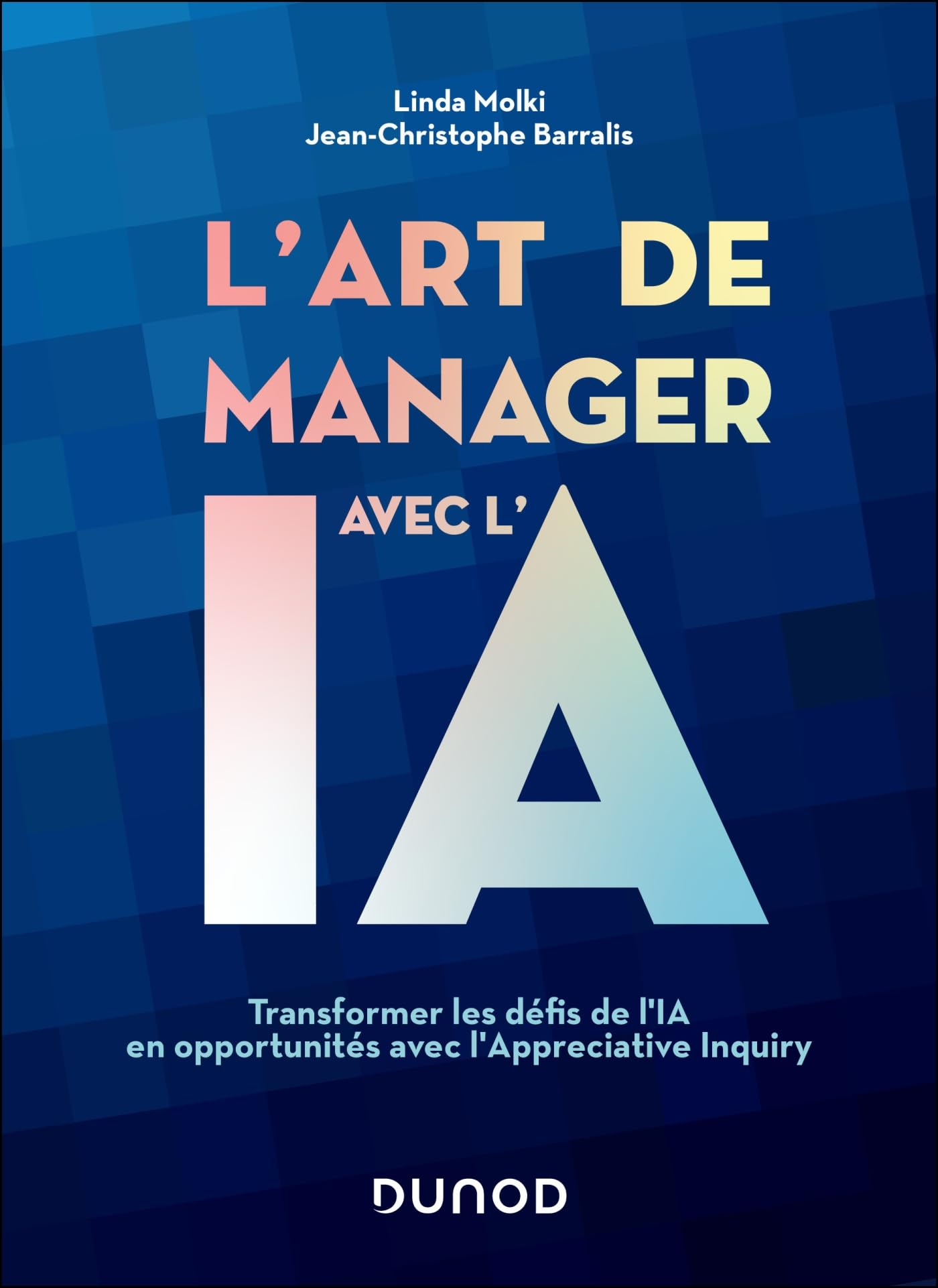 L'art de manager avec l'IA : transformer les défis de l'IA en opportunités avec l'Appreciative Inqui