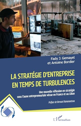 La stratégie d'entreprise en temps de turbulences : une nouvelle réflexion en stratégie sous l'aune 
