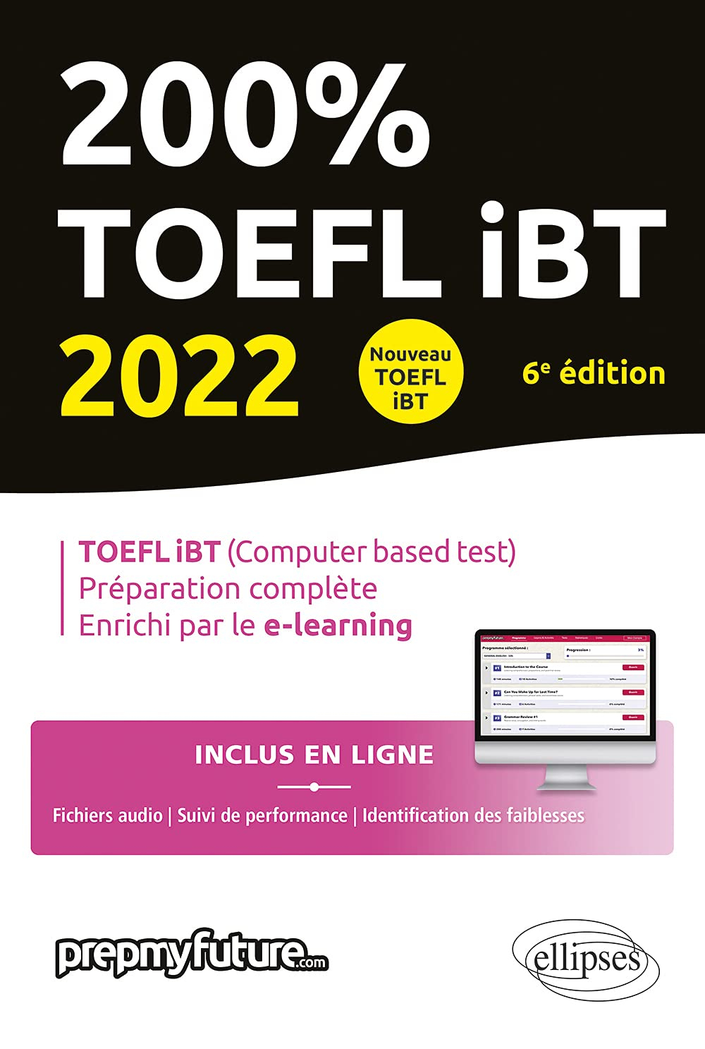 200 % TOEFL iBT : TOEFL iBT (computer based test), préparation complète, enrichi par le e-learning :