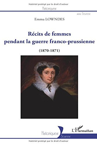Récits de femmes pendant la guerre franco-prussienne : 1870-1871
