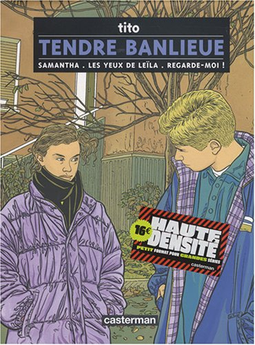 Tendre banlieue : l'intégrale. Vol. 1