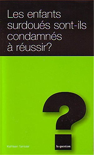 Les enfants surdoués sont-ils condamnés à réussir ?