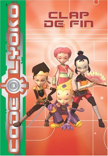 Code Lyoko. Vol. 1. Clap de fin