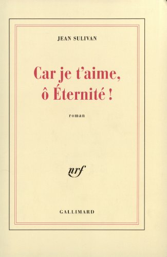 Car je t'aime, ô éternité !