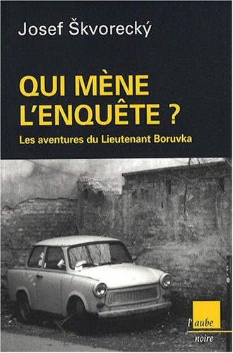 Les aventures du lieutenant Boruvka. Qui mène l'enquête ?