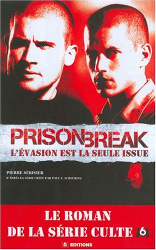 Prison break. Vol. 1. L'évasion est la seule issue