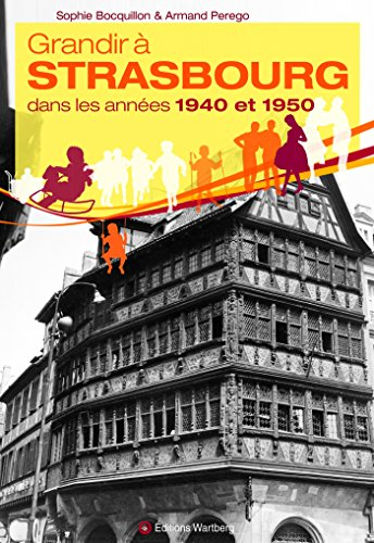 Grandir à Strasbourg dans les années 1940 et 1950