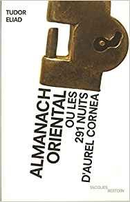 Almanach oriental ou les 291 nuits d'Aurel Cornea