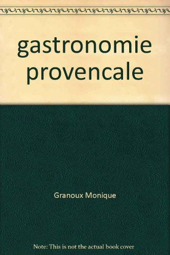 gastronomie de provence - 90 recettes simples