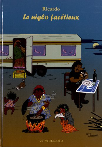 Le niglo facétieux : Gitans, Manouches, Roms, Sinté