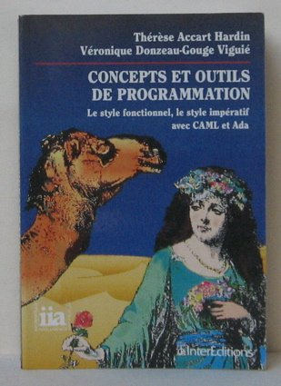 Concepts et outils de programmation : le style fonctionnel, le style impératif, avec CAML et Ada