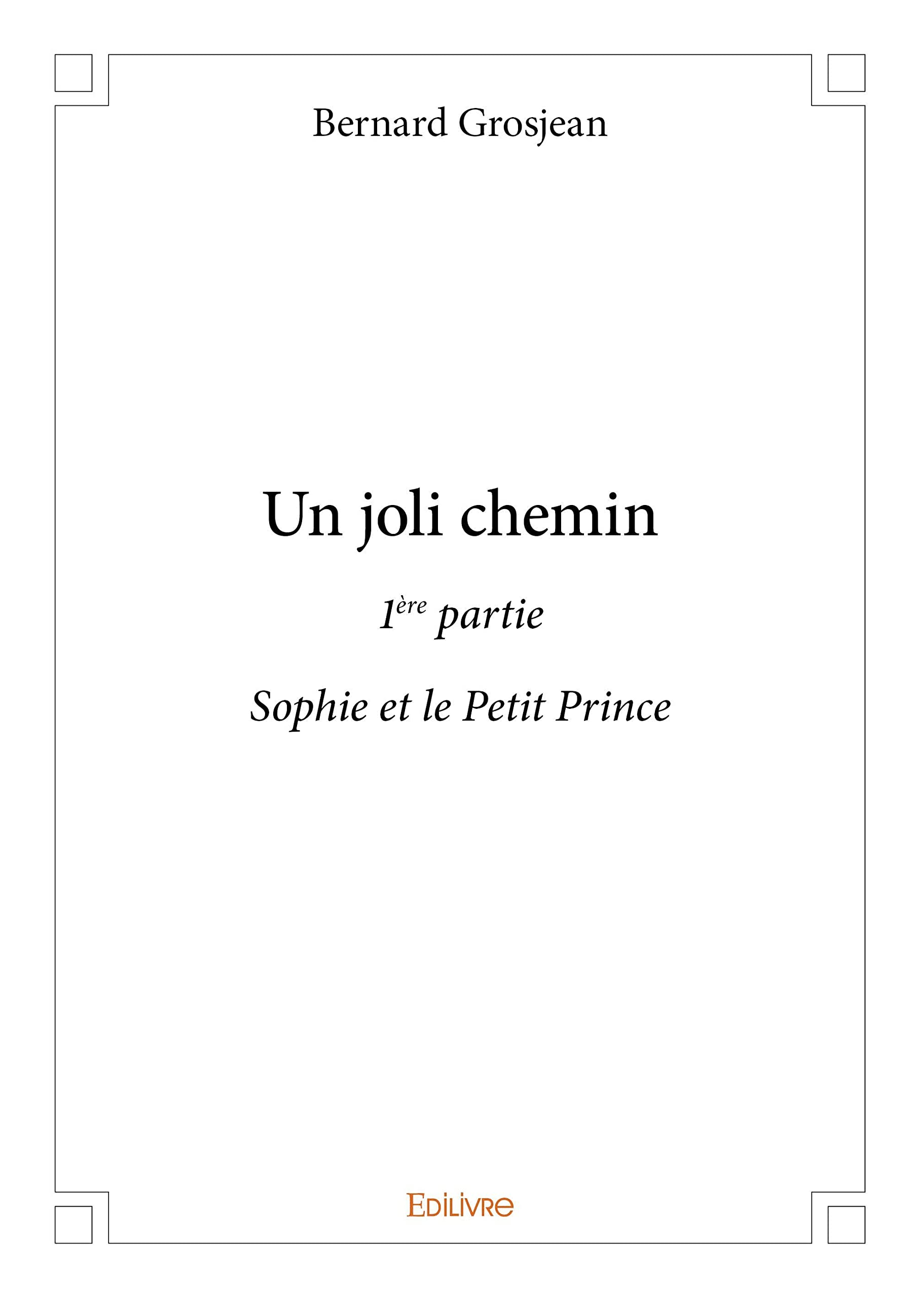Un joli chemin : 1ere partie : Sophie et le Petit Prince