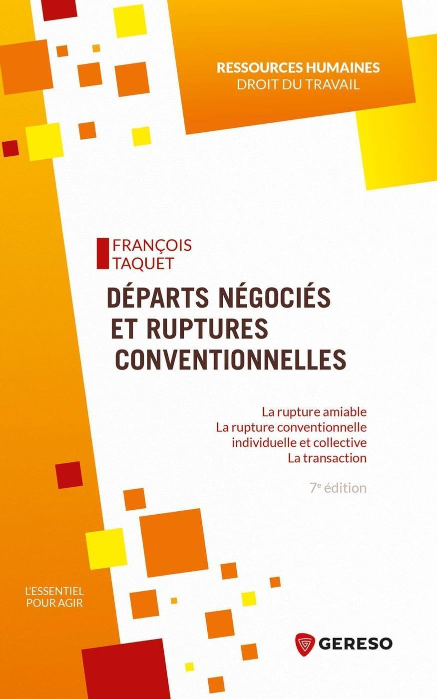 Départs négociés et ruptures conventionnelles : la rupture amiable, la rupture conventionnelle indiv