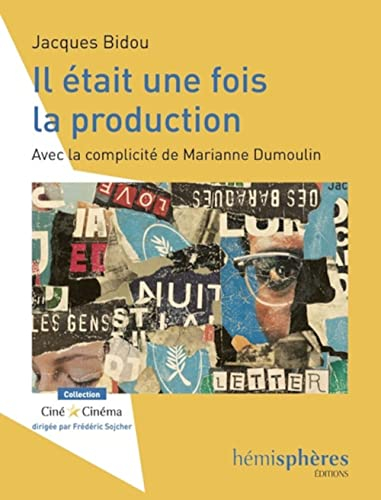 Il était une fois la production