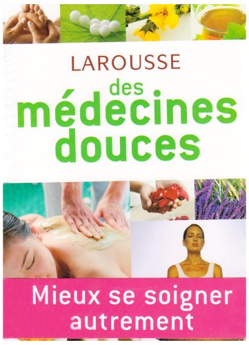Larousse des médecines douces