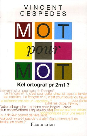 Mot pour mot : kel ortograf pr 2m1 ?