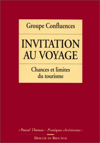 Invitation au voyage : chances et limites du tourisme