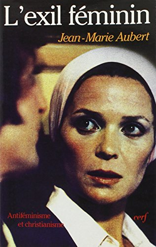 L'Exil féminin : antiféminisme et christianisme