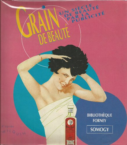 Grain de beauté : un siècle de beauté par la publicité
